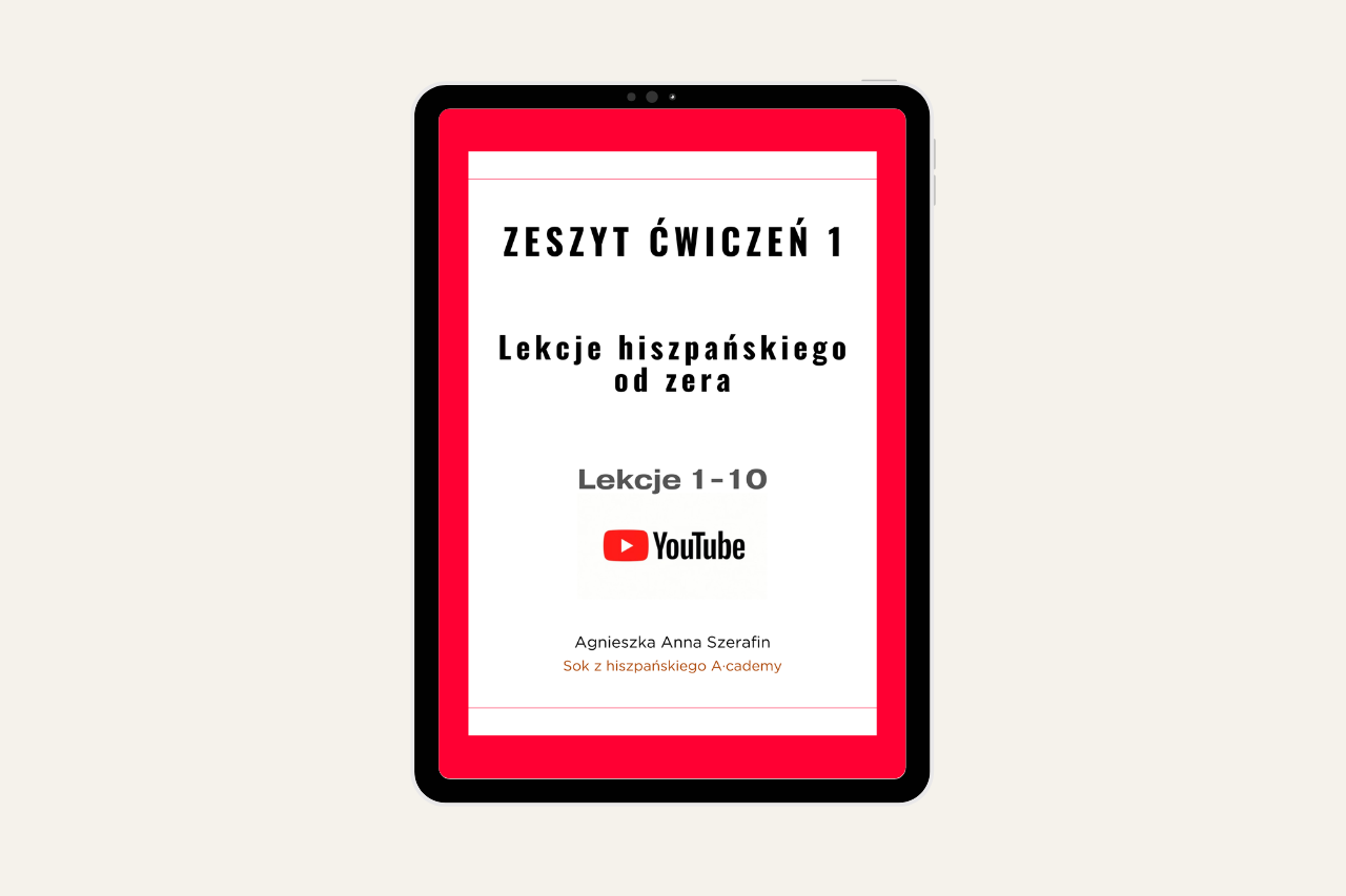 ZESZYT ĆWICZEŃ 1. Lekcje 1-10 YouTube: Lekcje hiszpańskiego od zera